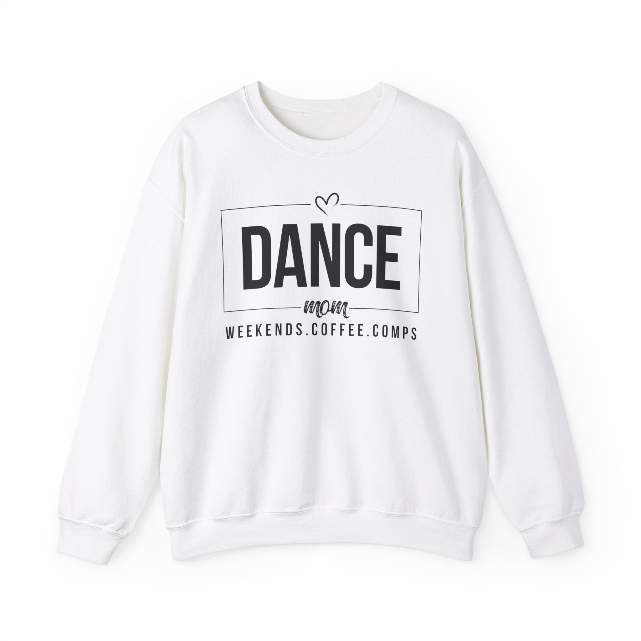 Dance Mom Weekends, Coffee, Comps Crewneck Sweatshirt