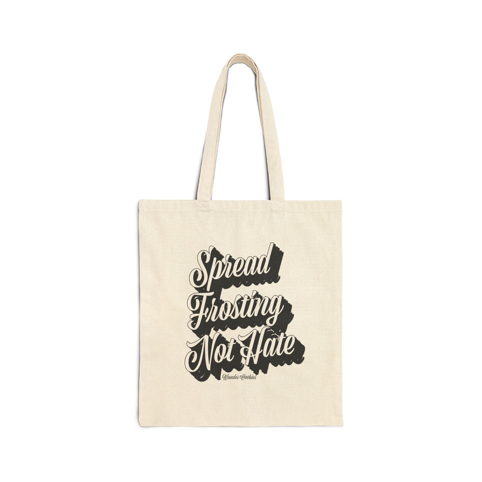 Wander — Spread Frosting Not Hate Reusable Canvas Shopper