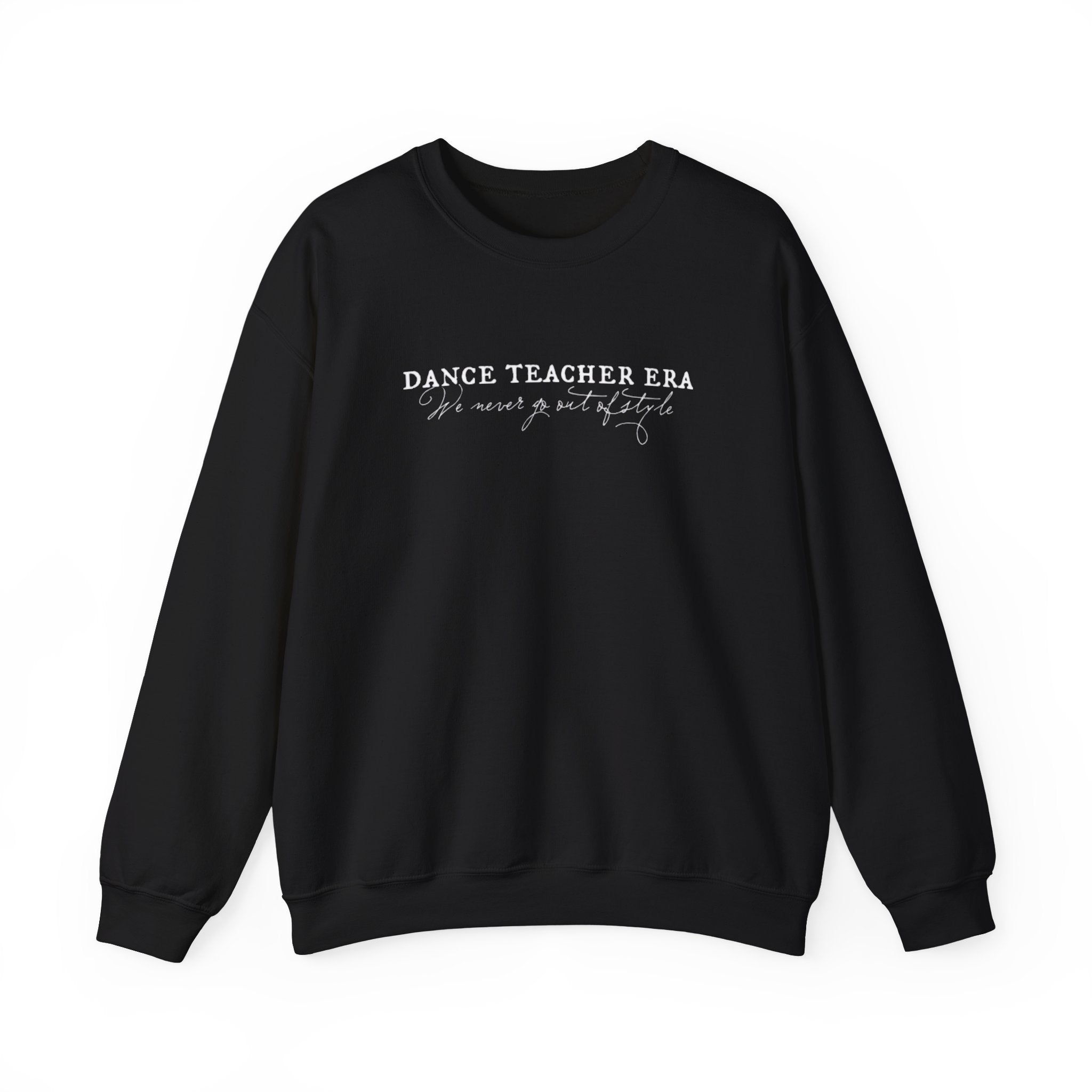 Dance Teacher Style Sweatshirt