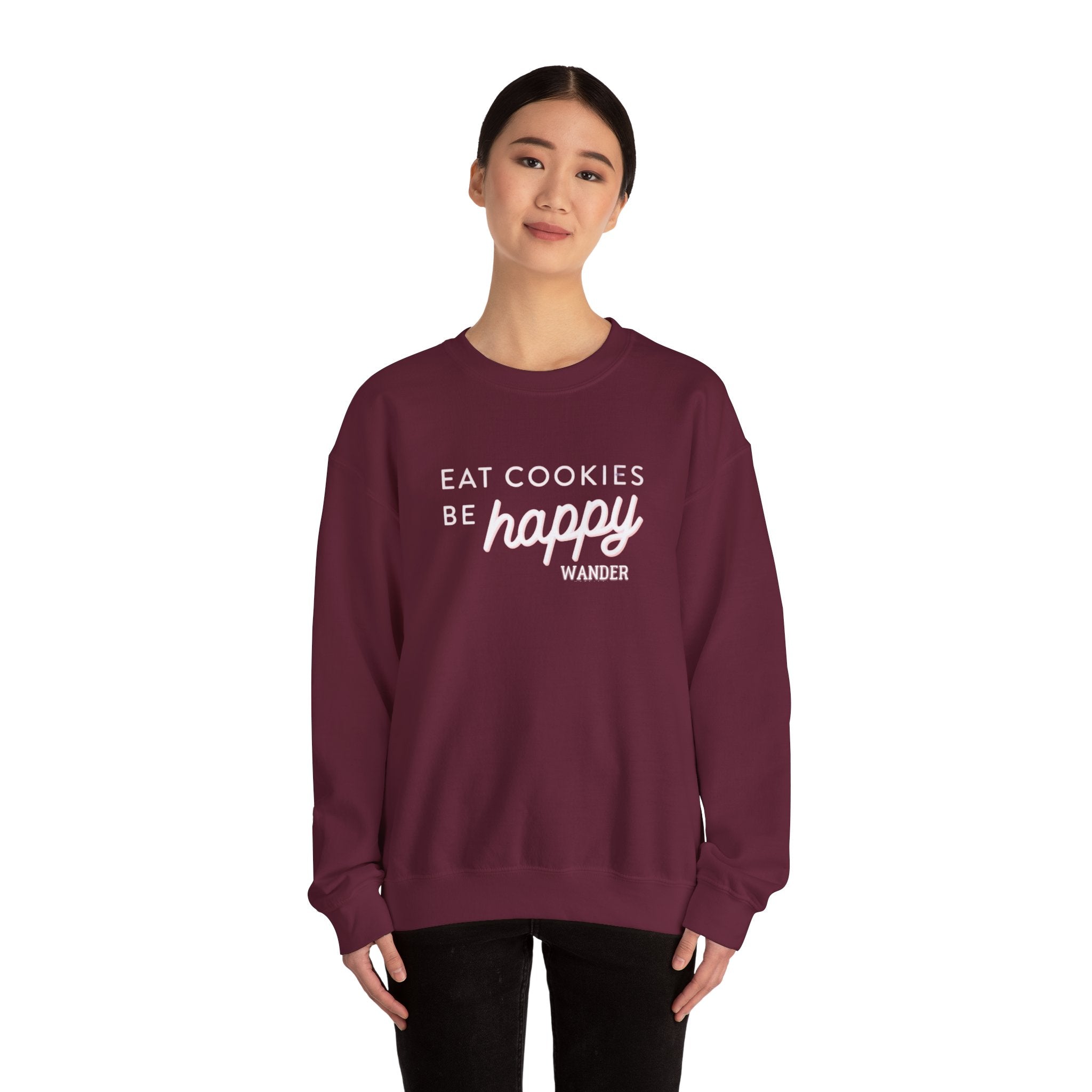 Wander - Eat Cookies Be Happy Sweatshirt