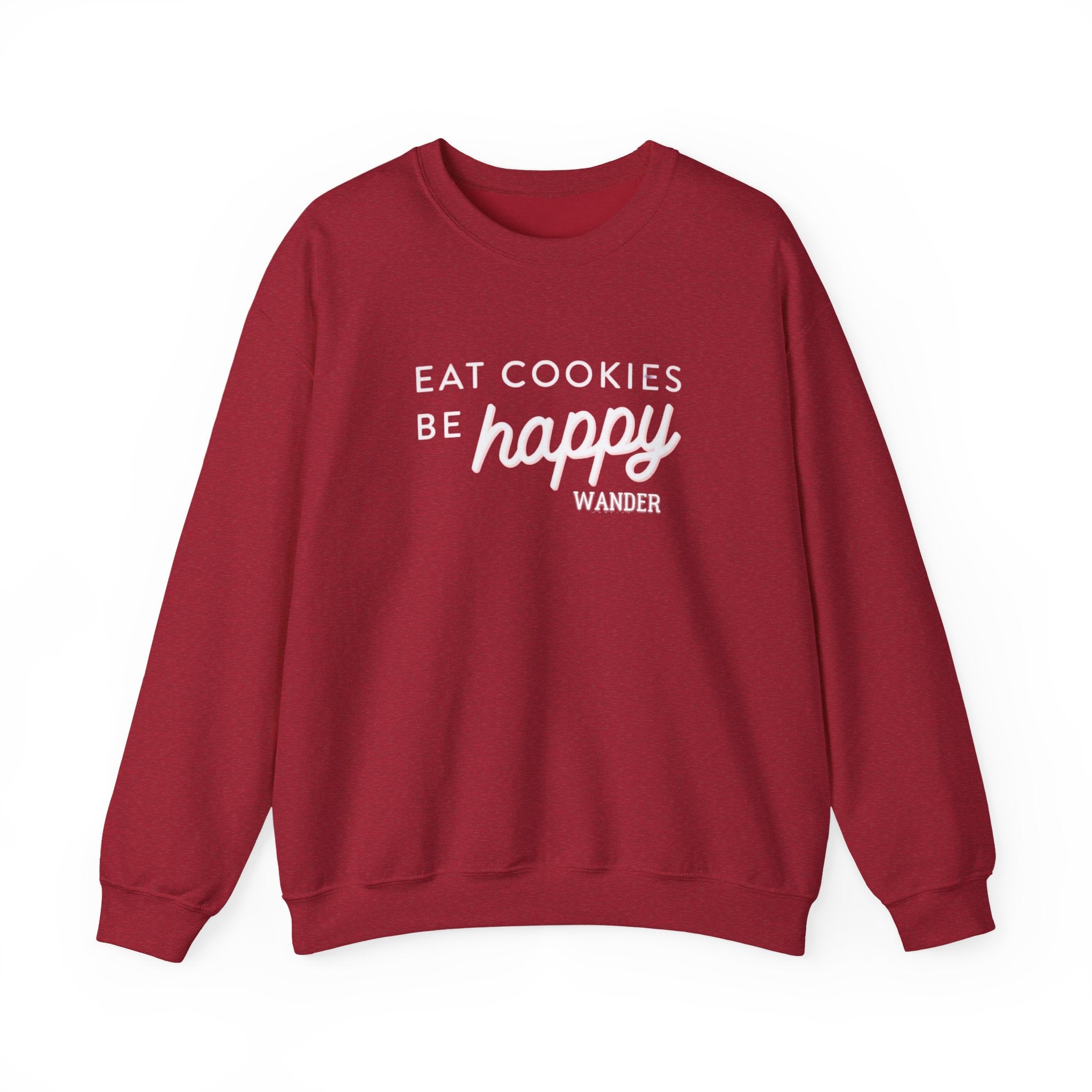 Wander - Eat Cookies Be Happy Sweatshirt