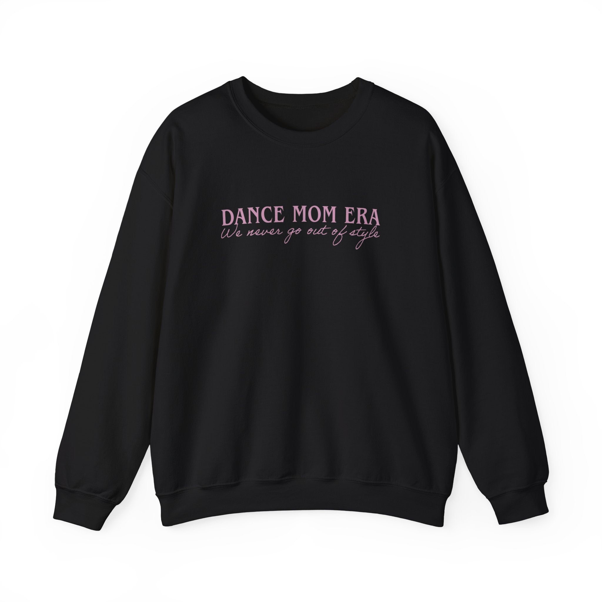 Dance Mom Style Sweatshirt