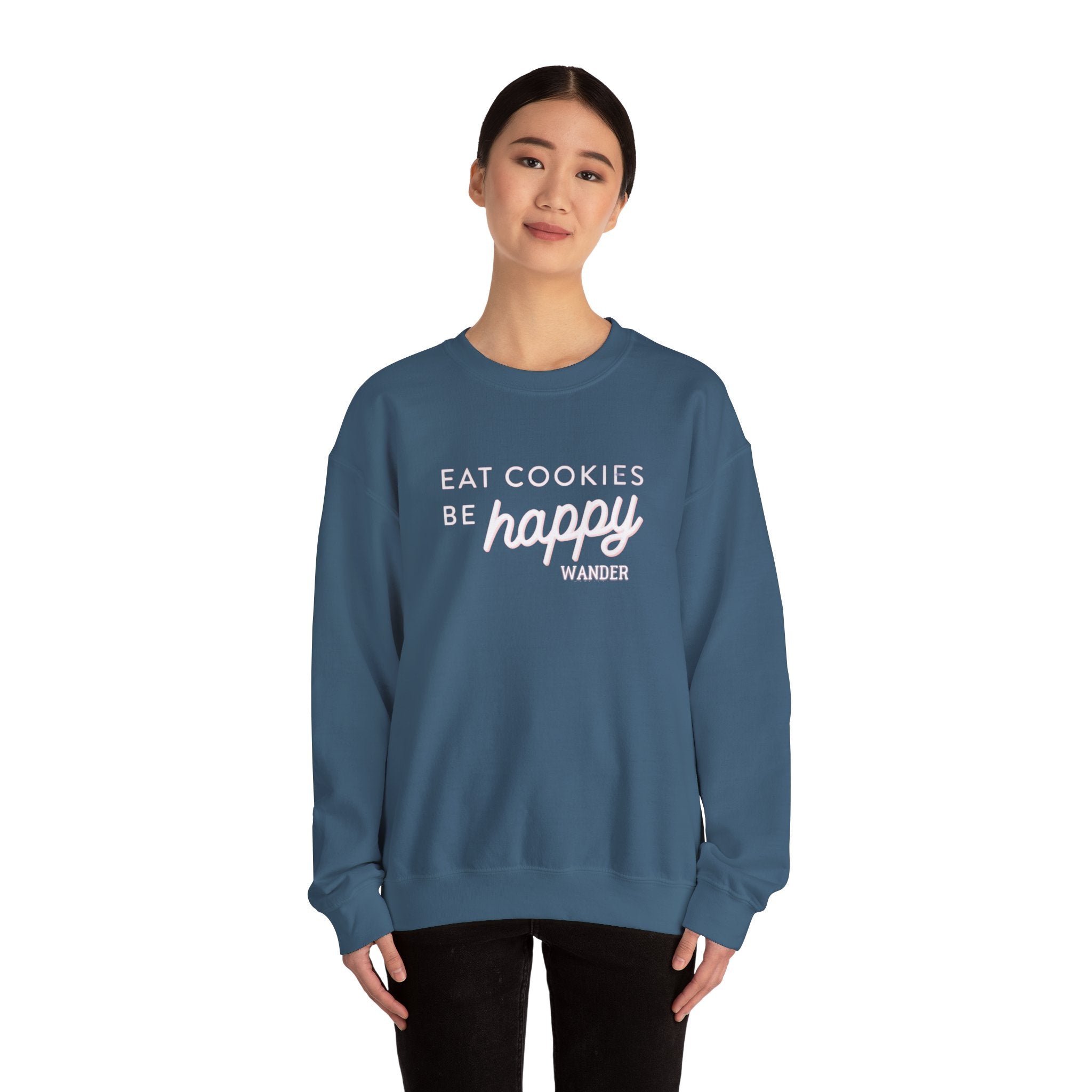 Wander - Eat Cookies Be Happy Sweatshirt
