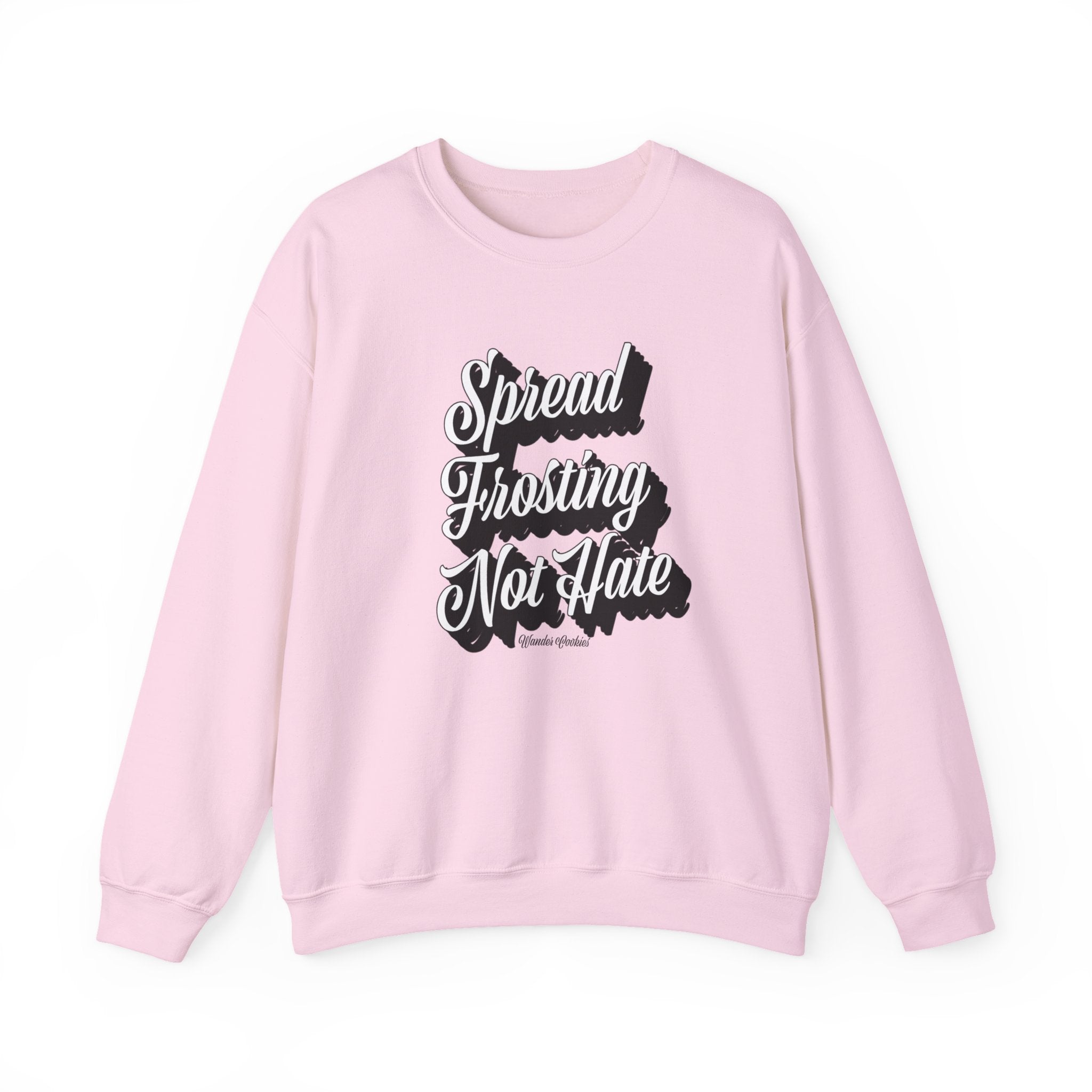 Wander Crewneck Sweatshirt — "Spread Frosting Not Hate" Retro Script