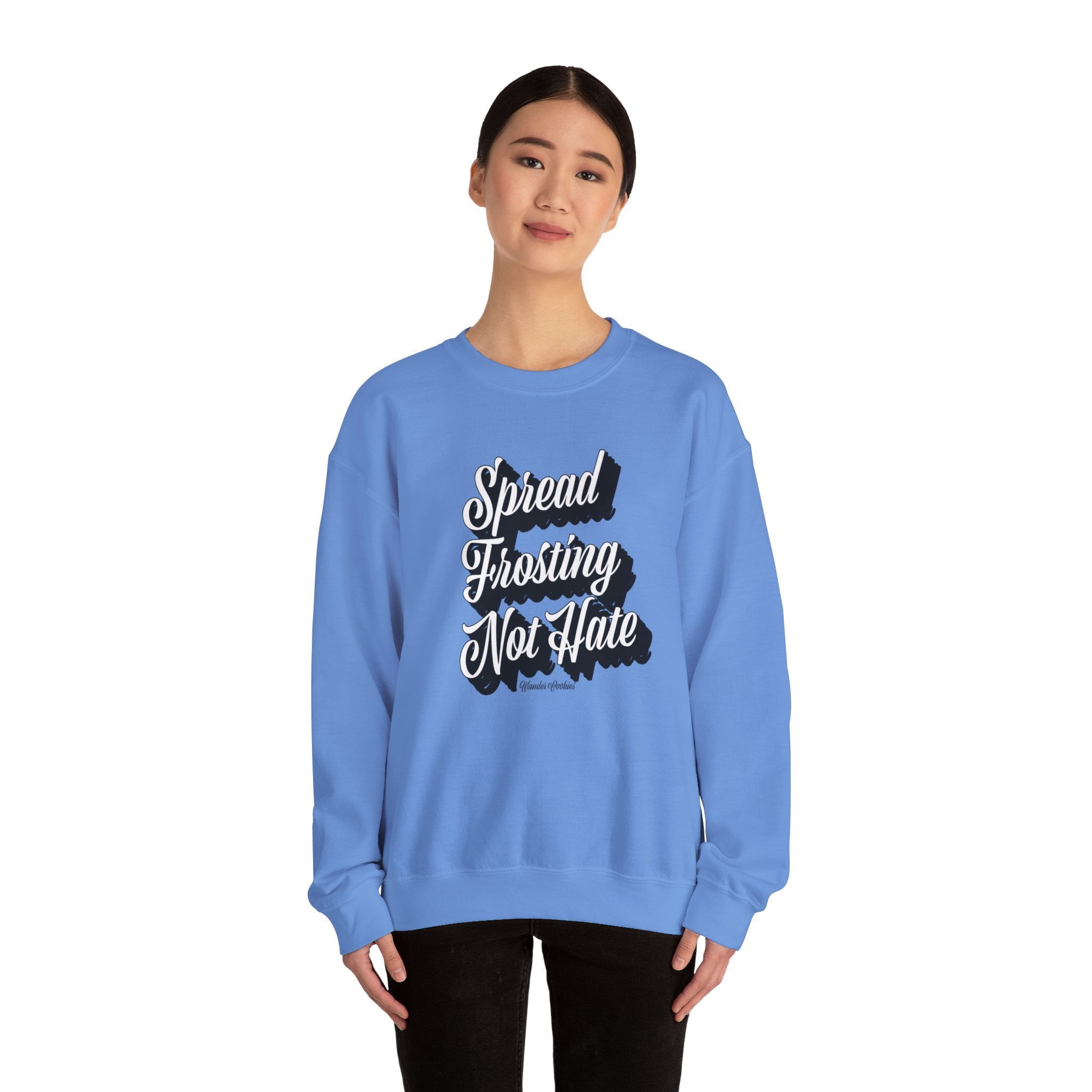 Wander Crewneck Sweatshirt — "Spread Frosting Not Hate" Retro Script
