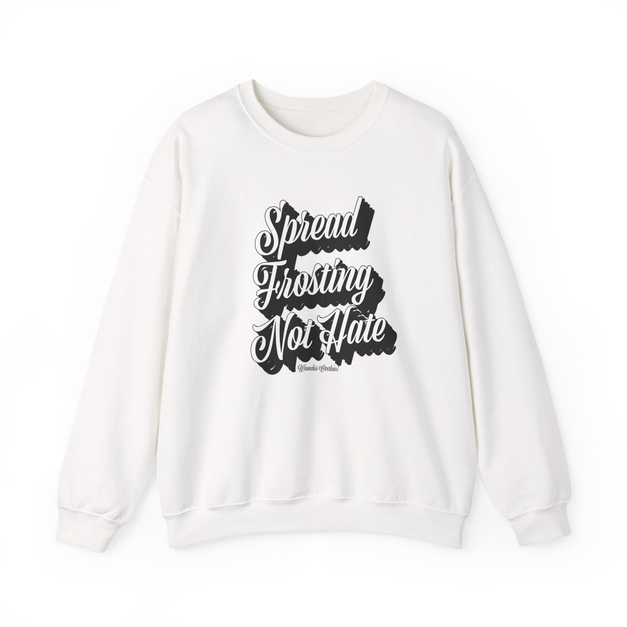 Wander Crewneck Sweatshirt — "Spread Frosting Not Hate" Retro Script